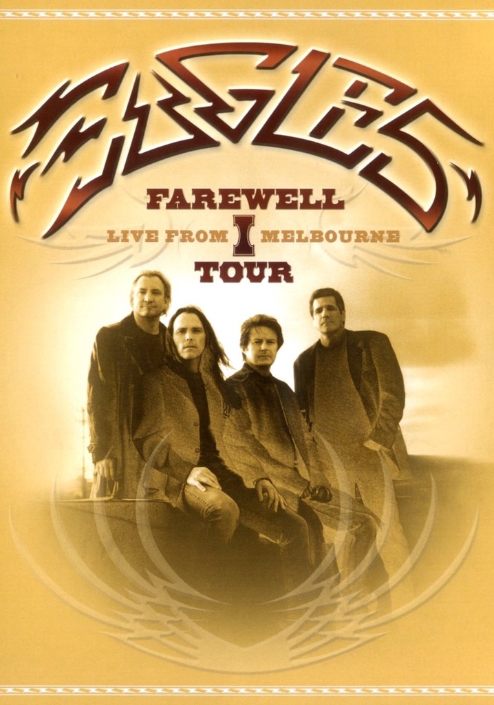 Eagles Farewell I Tour Live from Melbourne streaming